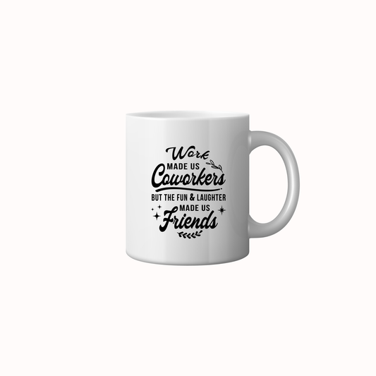 Coworker to Friends Mug