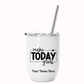 Motivational Insulated Wine Tumbler
